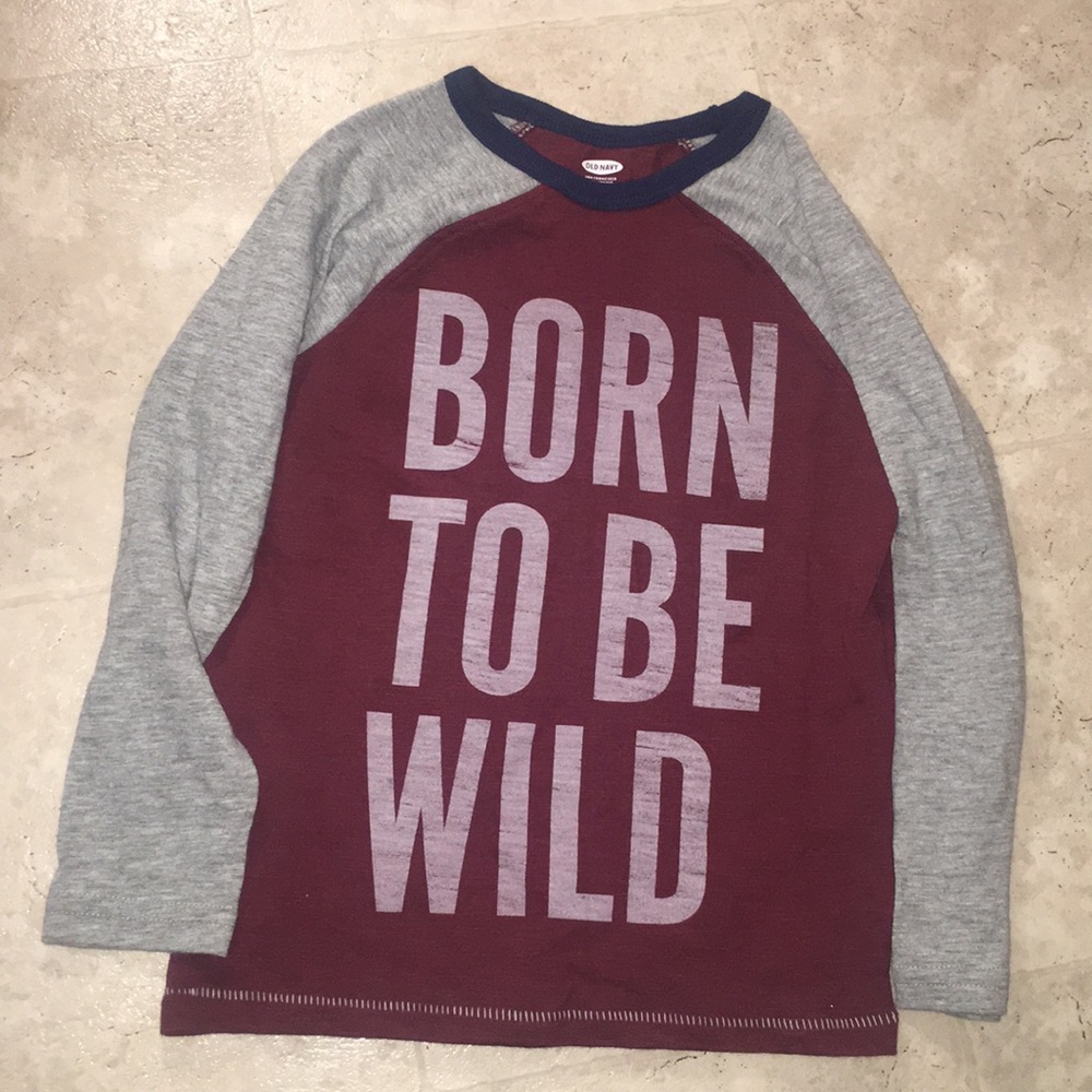 Born to be wild Shirt